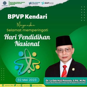 Momen Hari Pendidikan Nasional 2 Mei 2023, Kepala BPVP Kendari Ucapkan Selamat